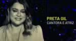 Preta Gil recebe aclamação em homenagem a artistas falecidos