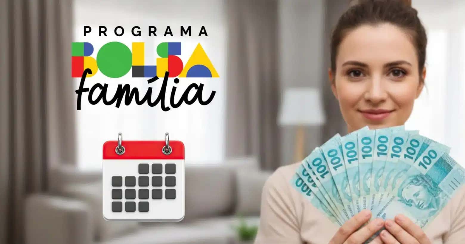 Logo-Bolsa-Familia-ilustracao-calendario-e-mulher-segurando-notas-de-cem-reais