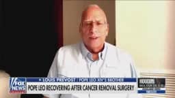 Louis Prevost diz que Leão XIV se recupera bem após cirurgia para retirar tumor